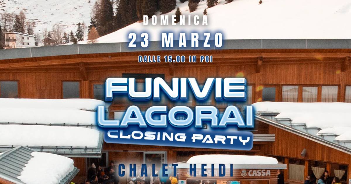 Funivie Lagorai Closing Party 2025 Chalet Heidi
