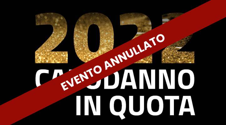 Capodanno in quota 2022 evento annullato